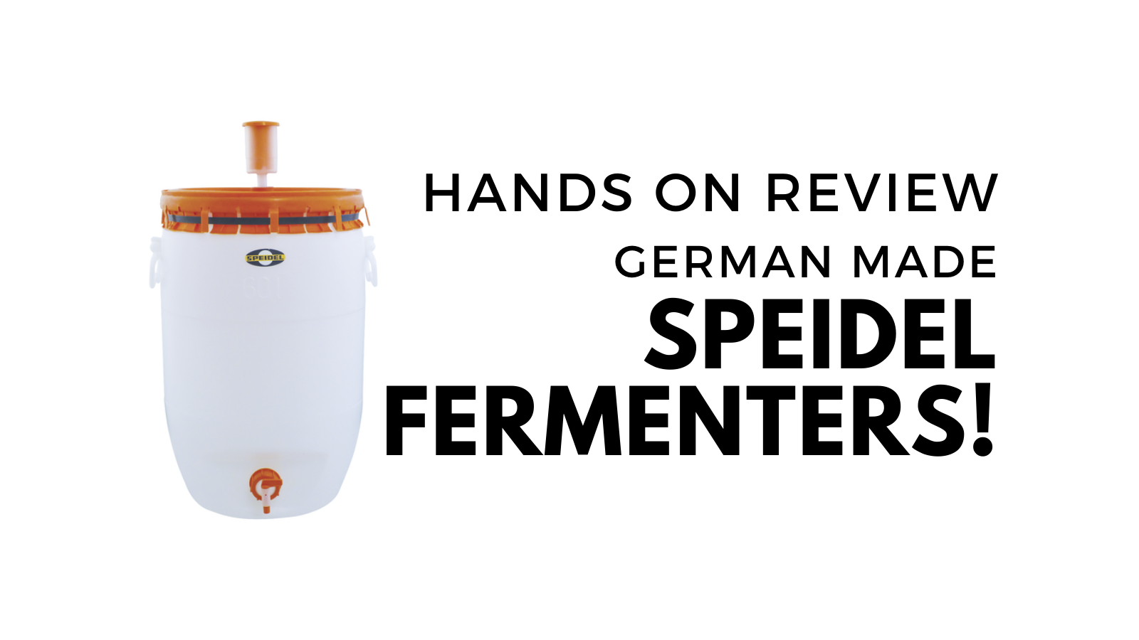 Hands On Review: German Made Speidel Fermenters - SpeiDelreview