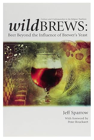 Wild Brews: Beer Beyond the Influence of Brewer's Yeast