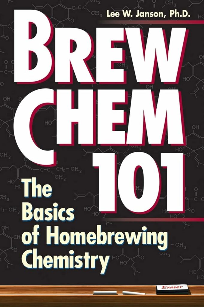 Brew Chem 101: The Basics of Homebrewing Chemistry book